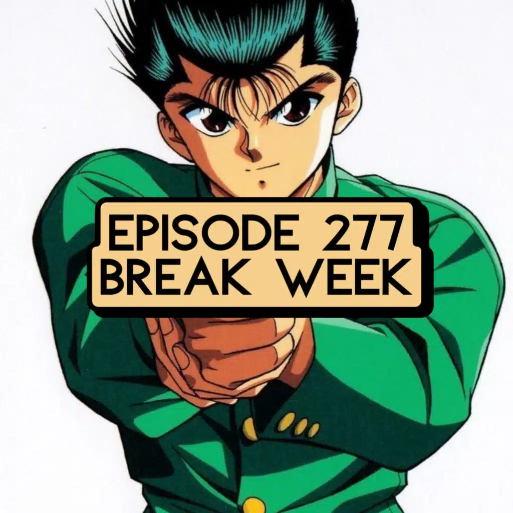 Episode 277: ONE PIECE Break Week w/ Ricochet