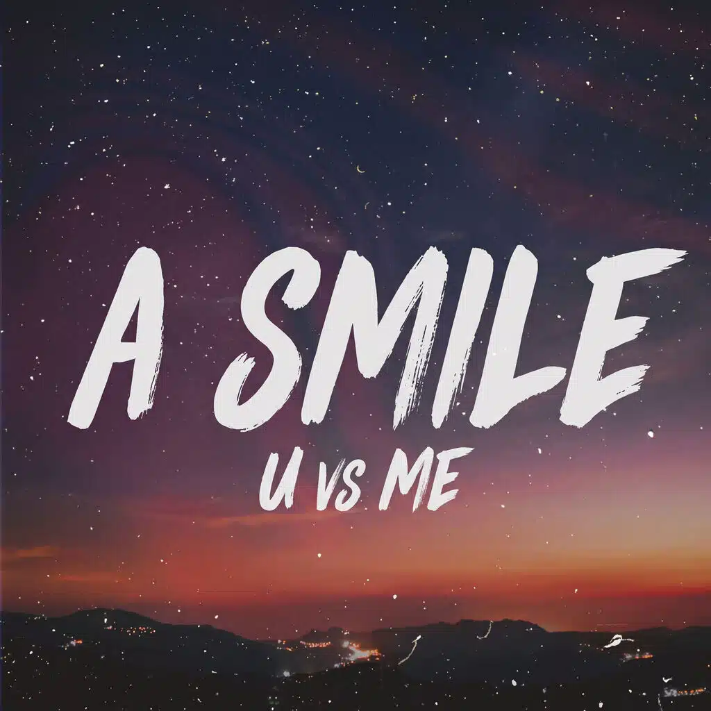 A Smile U Vs Me