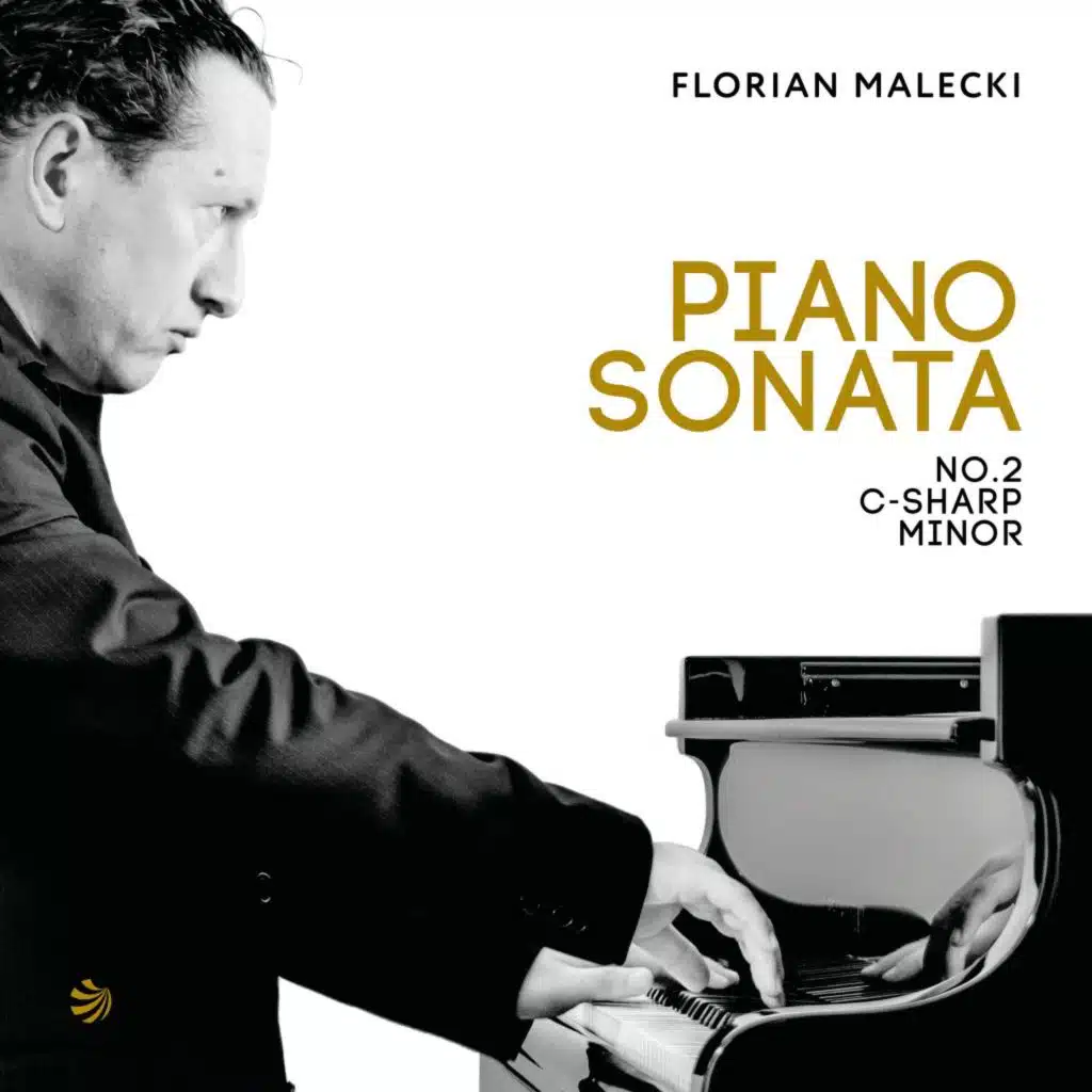 Florian Malecki: Piano Sonata No. 2 C-Sharp Minor