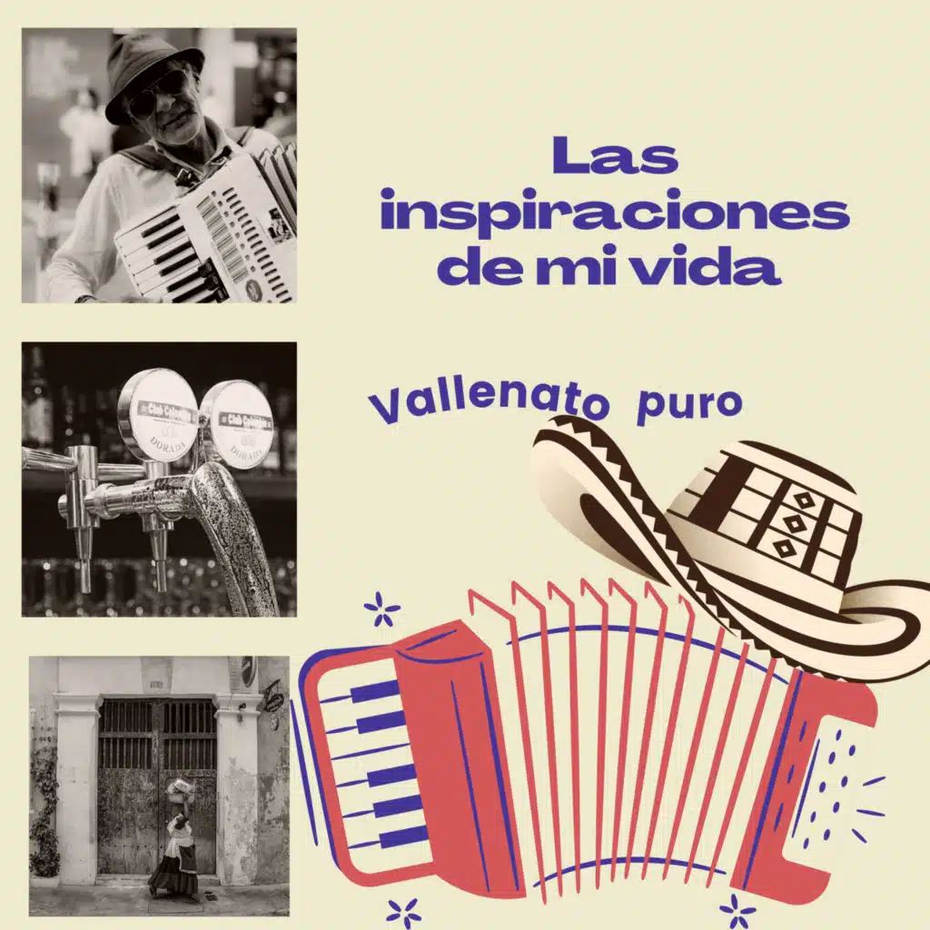 Las inspiraciones de mi vida (Vallenato Puro)