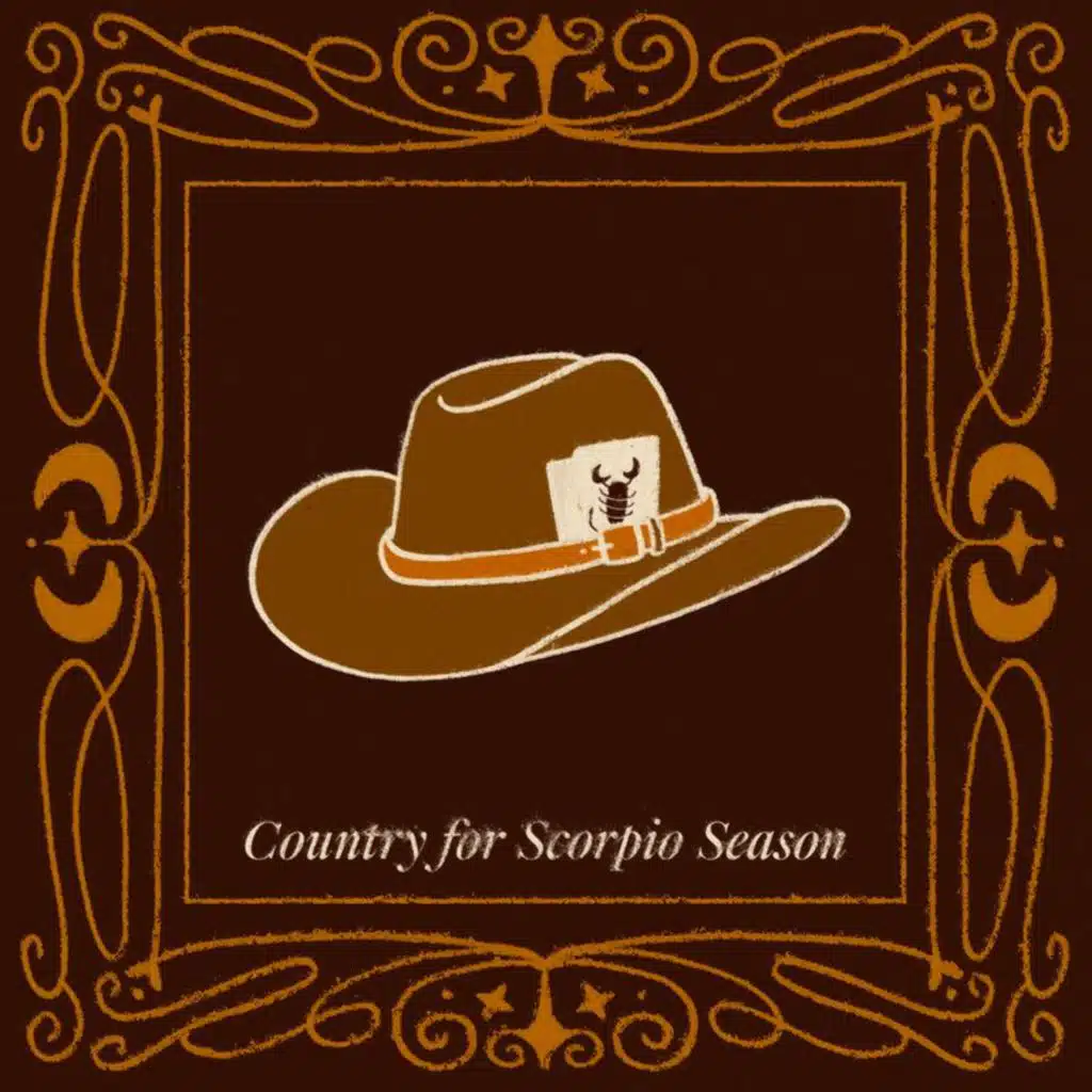 Country songs for scorpio season