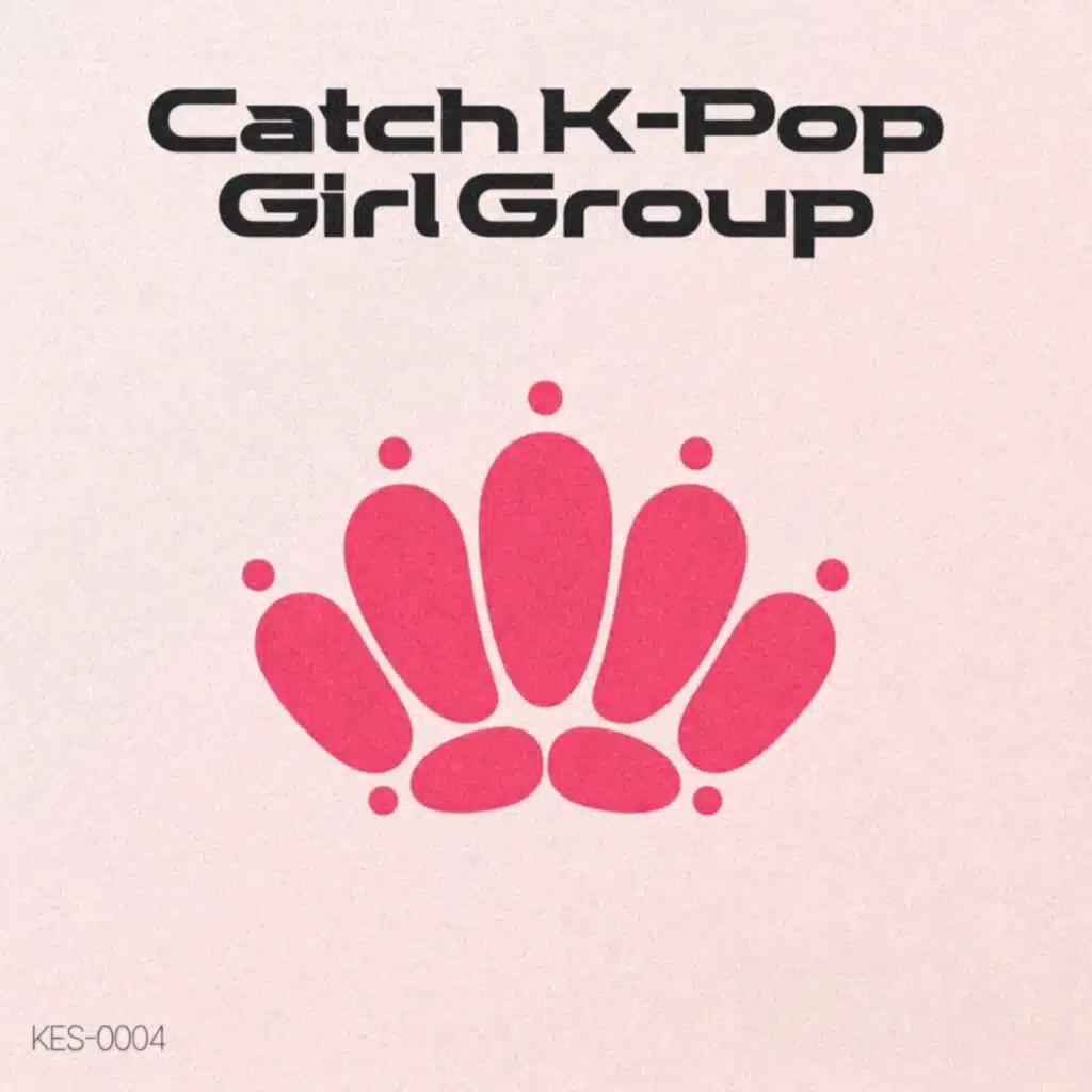 Catch K-Pop Girl Group