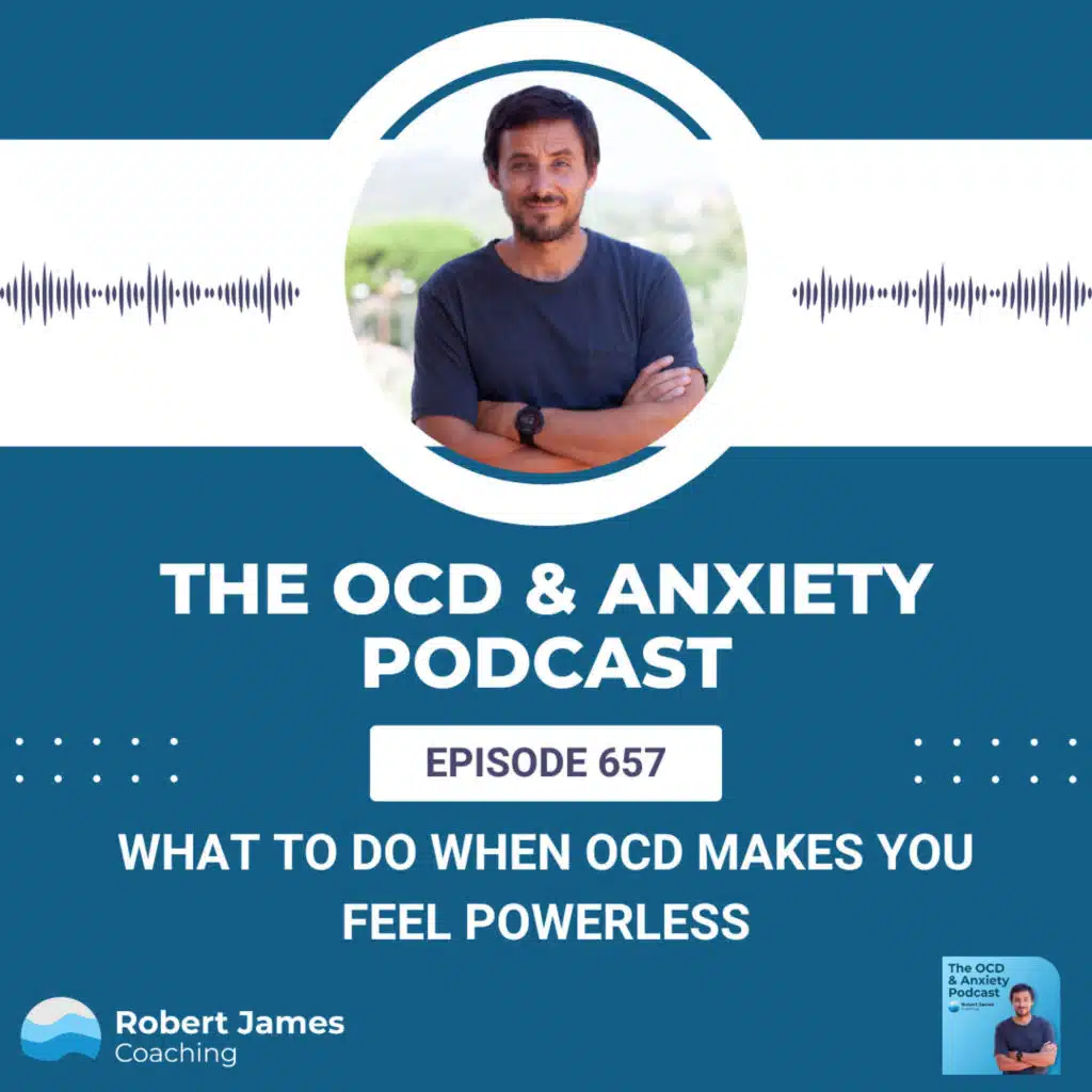 What to Do When OCD Makes You Feel Powerless