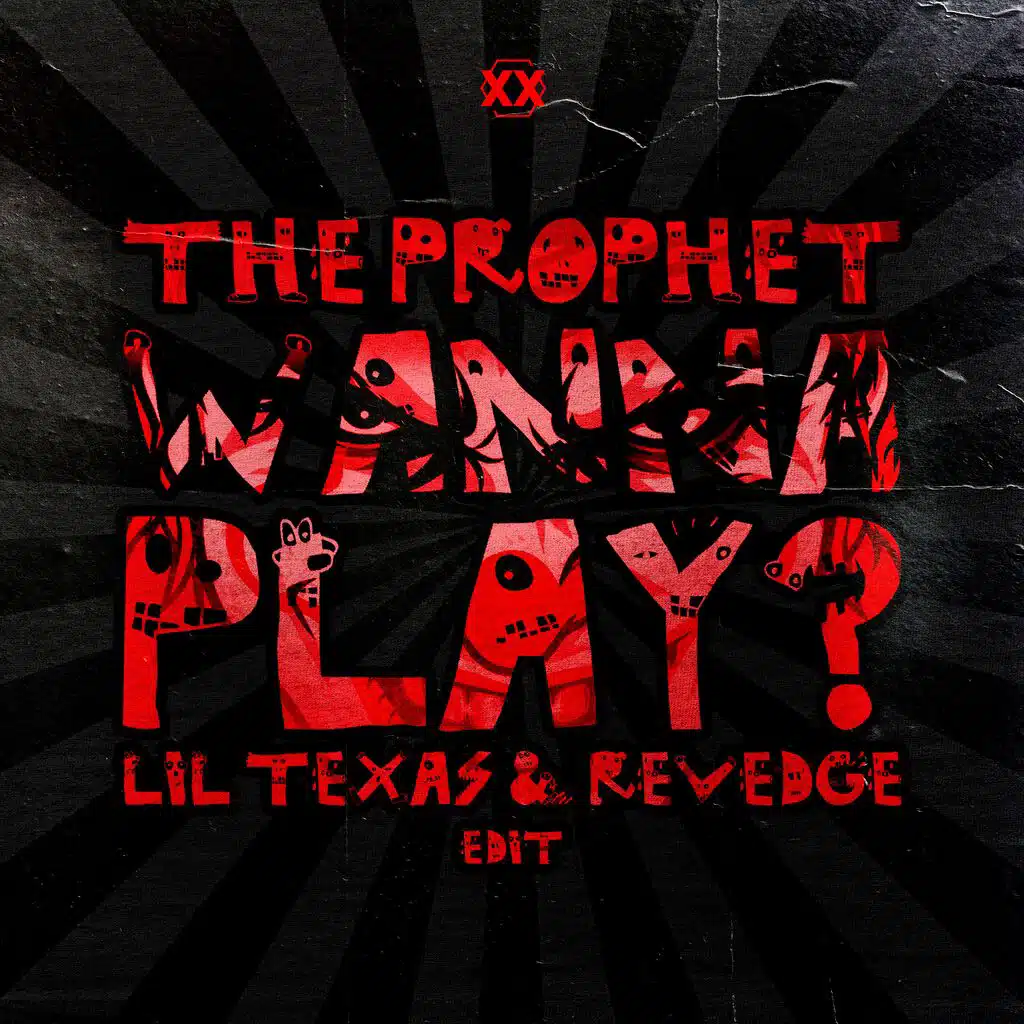 Wanna Play? (Lil Texas & Revedge Edit)