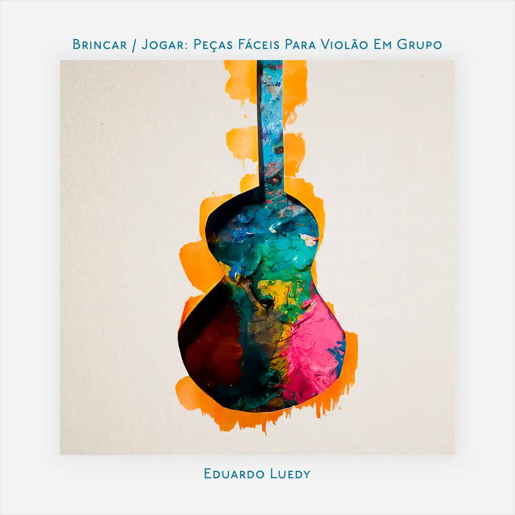 Brincar/Jogar: Peças Fáceis para Violão em Grupo