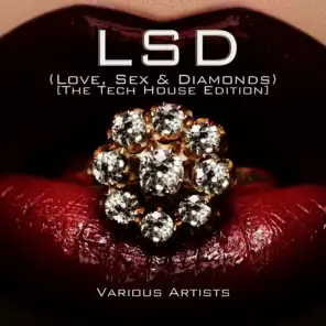 LSD (Love, Sex & Diamonds) [The Tech House Edition]