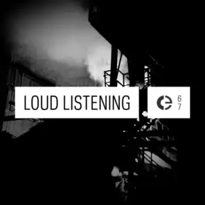 Loud Listening