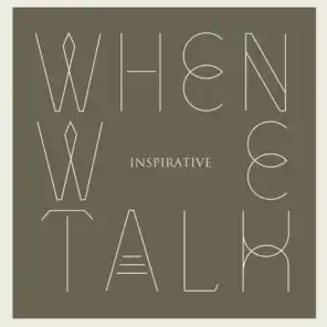 When We Talk