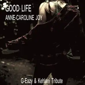 Good Life (Instrumental G-Eazy & Kehlani Tribute)