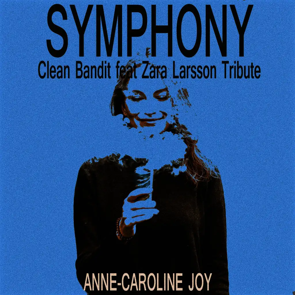 Symphony (Clean Bandit Feat Zara Larsson Tribute)