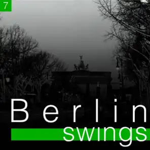 Berlin Swings, Vol. 7 (Die goldene Ära deutscher Tanzorchester)