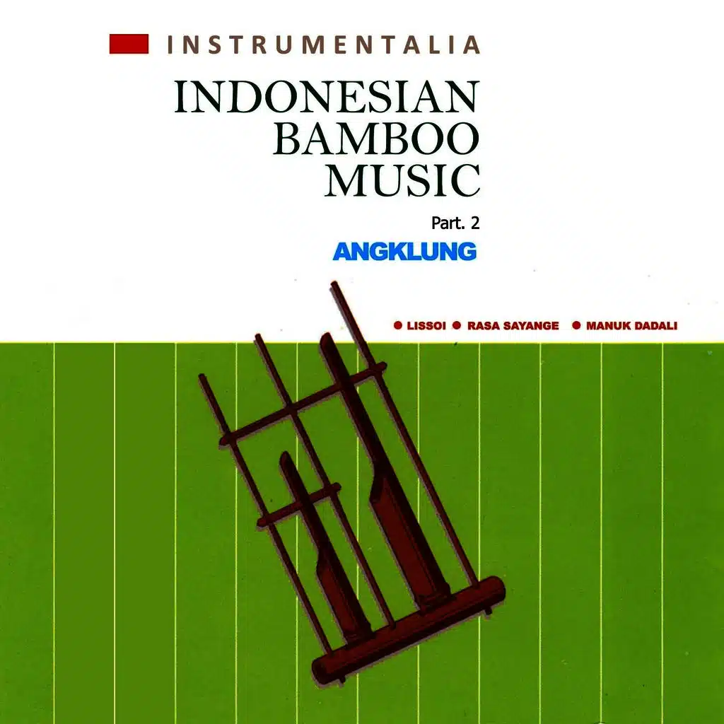 Instrumentalia Indonesian Bamboo Music: Angklung, Pt. 2