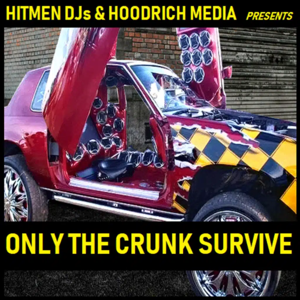Only The Crunk Survive