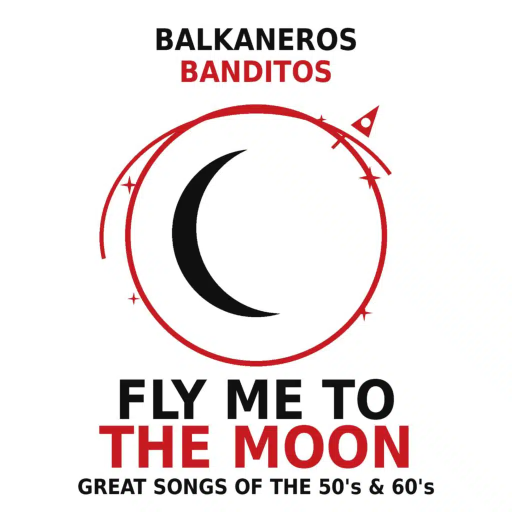 Fly Me to the Moon: Great Songs of 50's and 60's