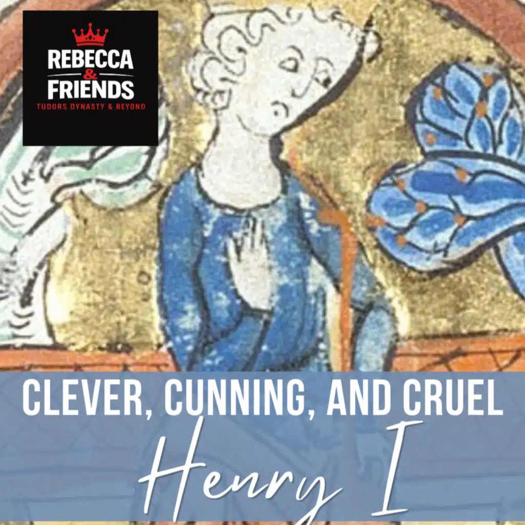 Henry I: Clever, Cunning, and Cruel (Norman Kings Series)