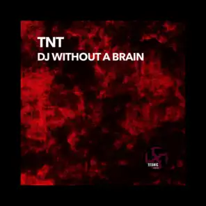 DJ Without a Brain