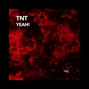 TNT, Technoboy, Tuneboy