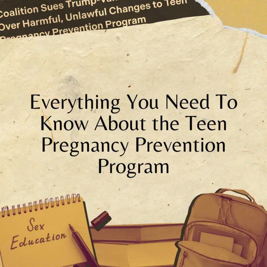 Everything You Need To Know About the Teen Pregnancy Prevention Program