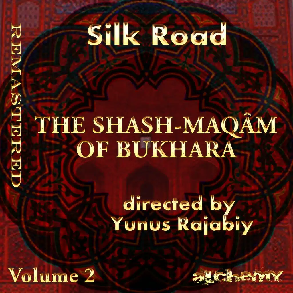 Silk Road: The Shash Maqâm Of Bukhara, Vol. 2 (Remastered)