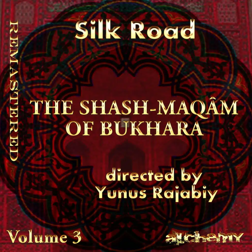 Silk Road - The Shash Maqâm of Bukhara, Vol. 3 (Remastered)