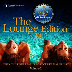 Global Player 2015, Lounge Edition, Vol. 2 (Ibiza Chill out Pearls, Best of Del Mar Finest)