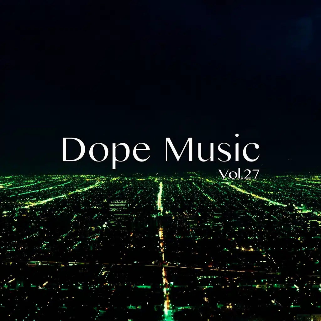 Dope Music, Vol. 27