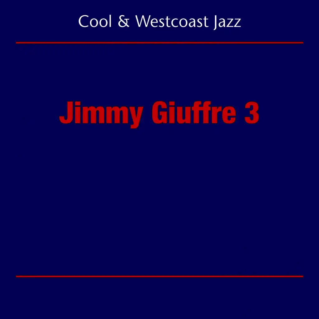 Cool Jazz And Westcoast (Jimmy Giuffre 3)