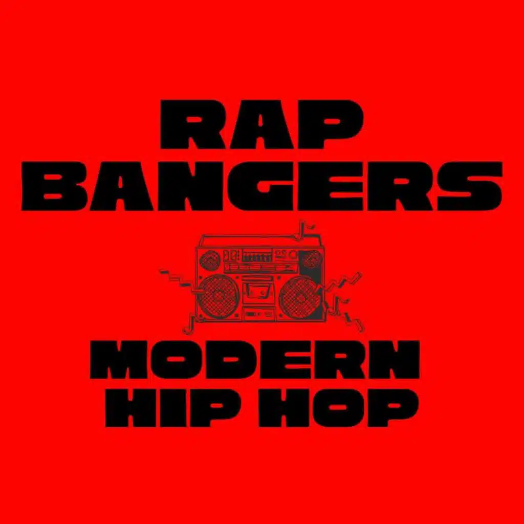 Rap Bangers + Modern Hip Hop