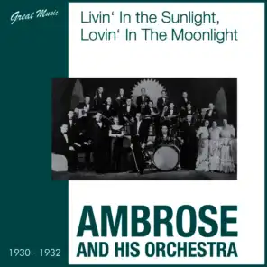 Livin' in the Sunlight, Lovin' in the Moonlight (1930 - 1932)