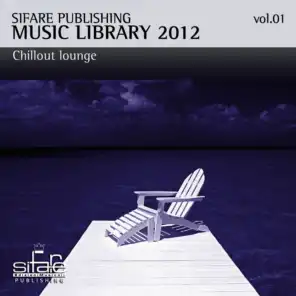 Sifare Publishing Music Library 2012, Vol. 1 (Chillout, Lounge, Lifts Luxury Hotel, Airport Vip Lounges)