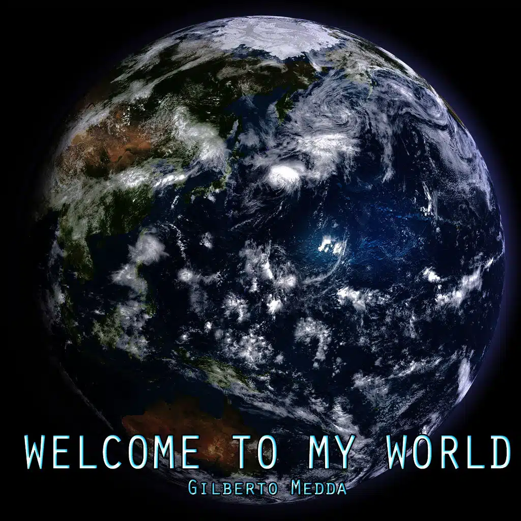Welcome to My World