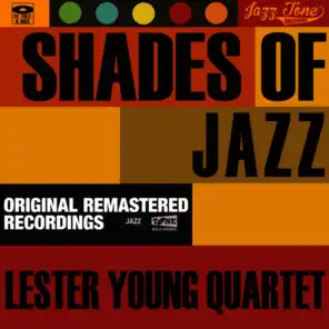 Shades of Jazz (Lester Young Quartet)