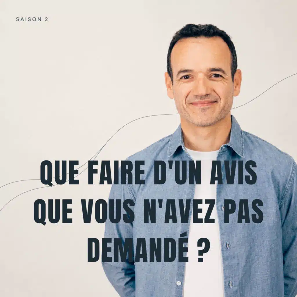 Que Faire d'un Avis que vous n'avez pas Demandé ?