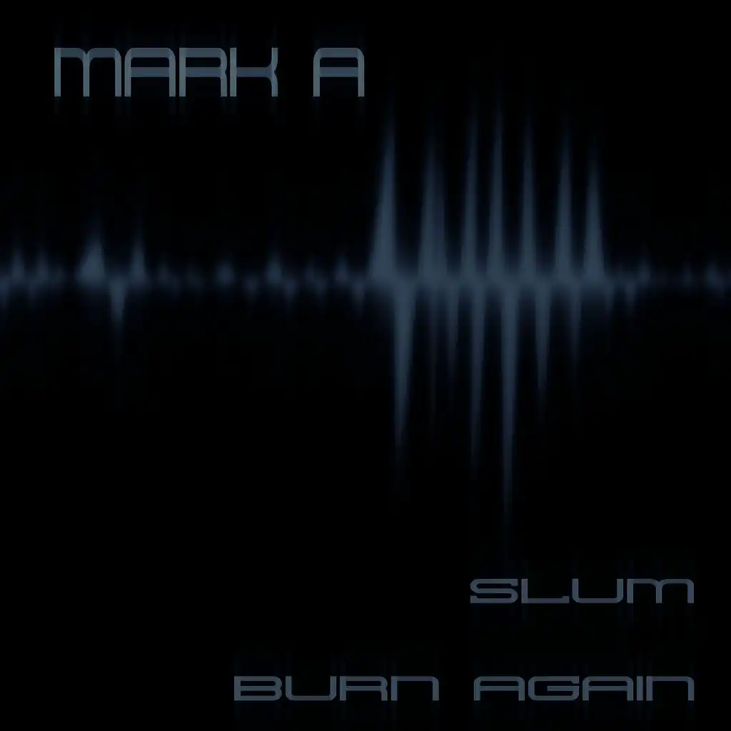 Slum / Burn Again