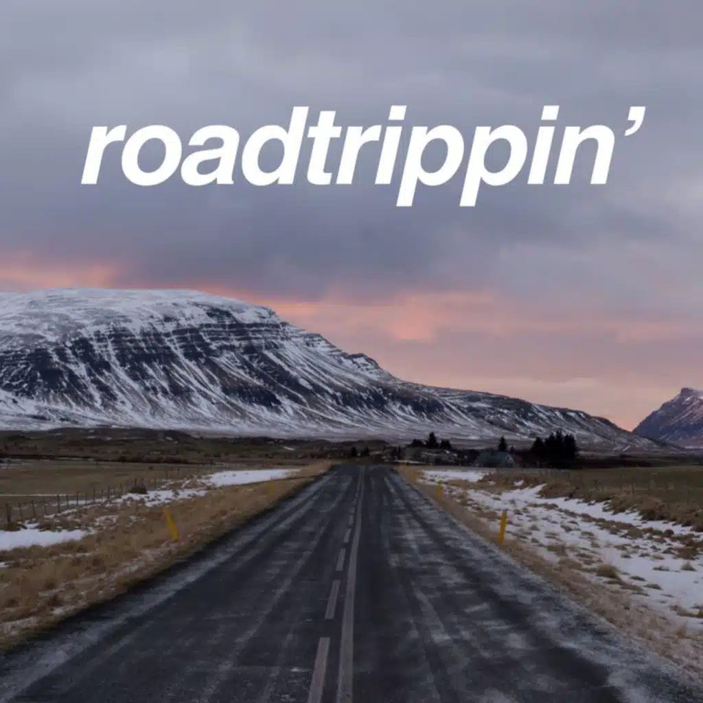 roadtrippin'
