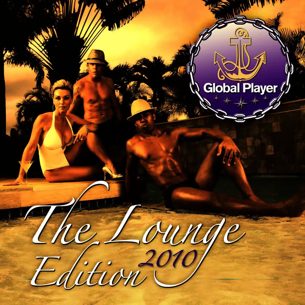 Global Player 2010, Lounge Edition (Chill Out Del Mar Finest)