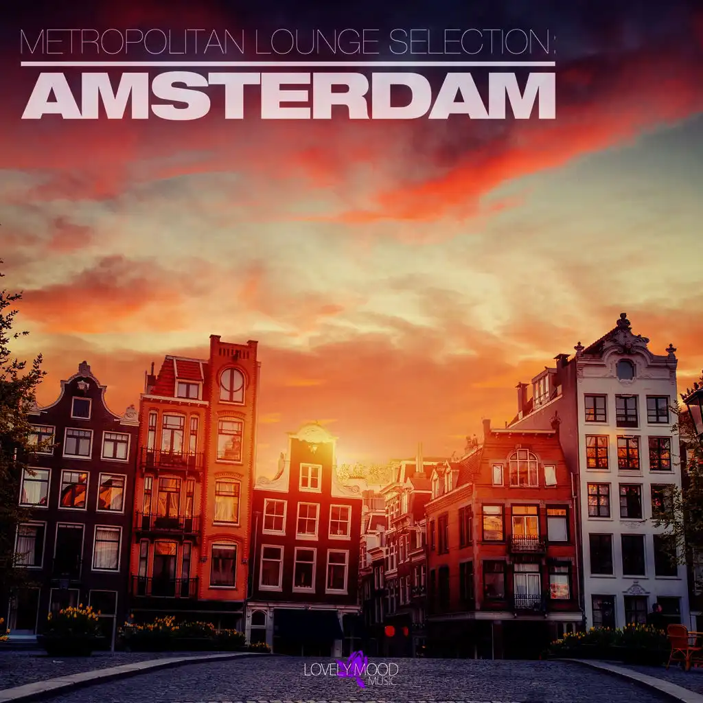 Metropolitan Lounge Selection: Amsterdam
