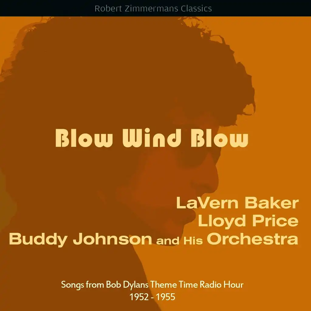 Blow Wind Blow (Songs from Bob Dylans Theme Time Radio Hour 1952 - 1955)