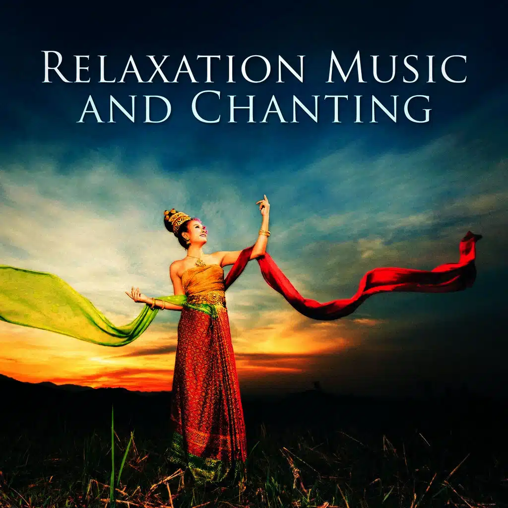 Relaxation Music and Chanting