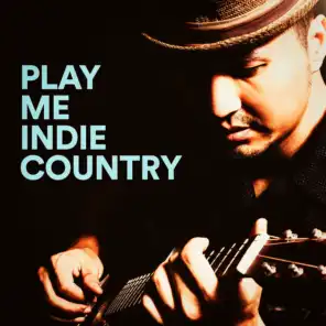 Play Me Indie Country