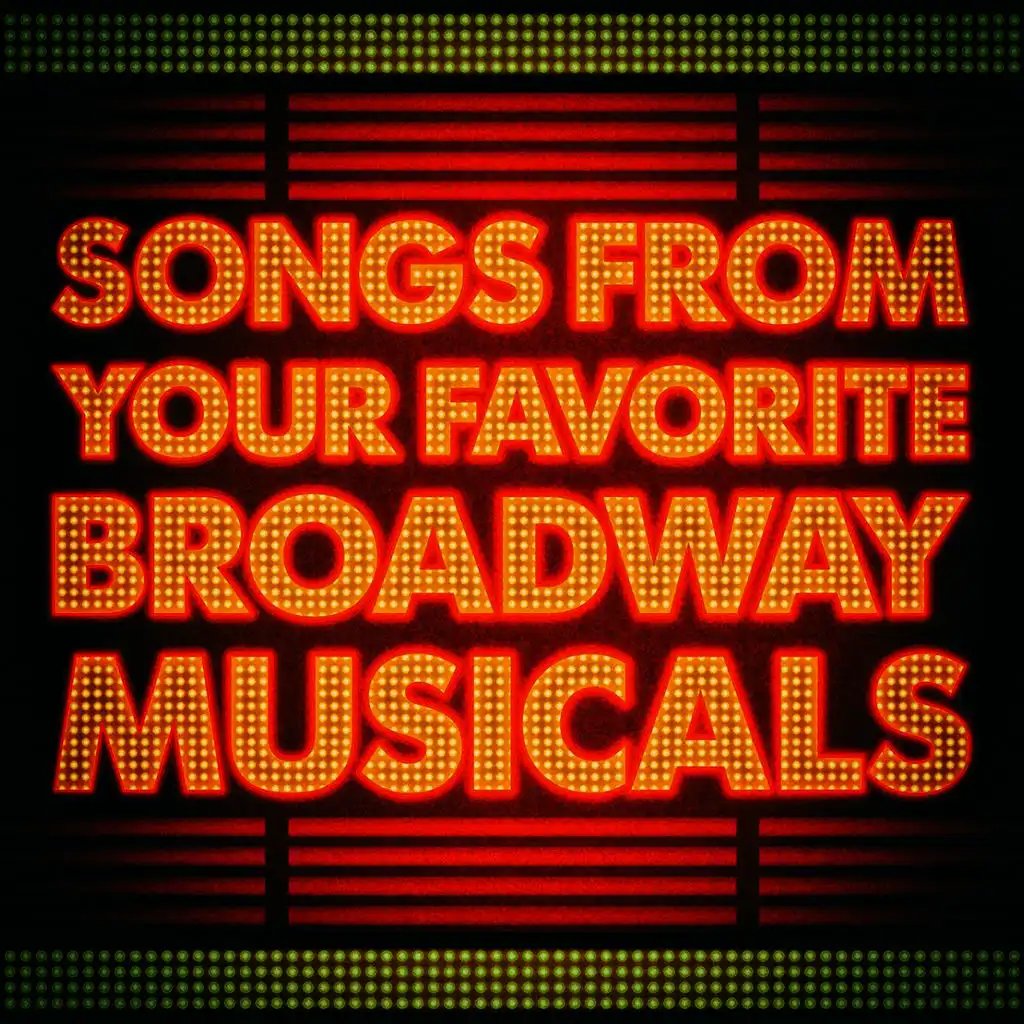 Songs From Your Favorite Broadway Musicals