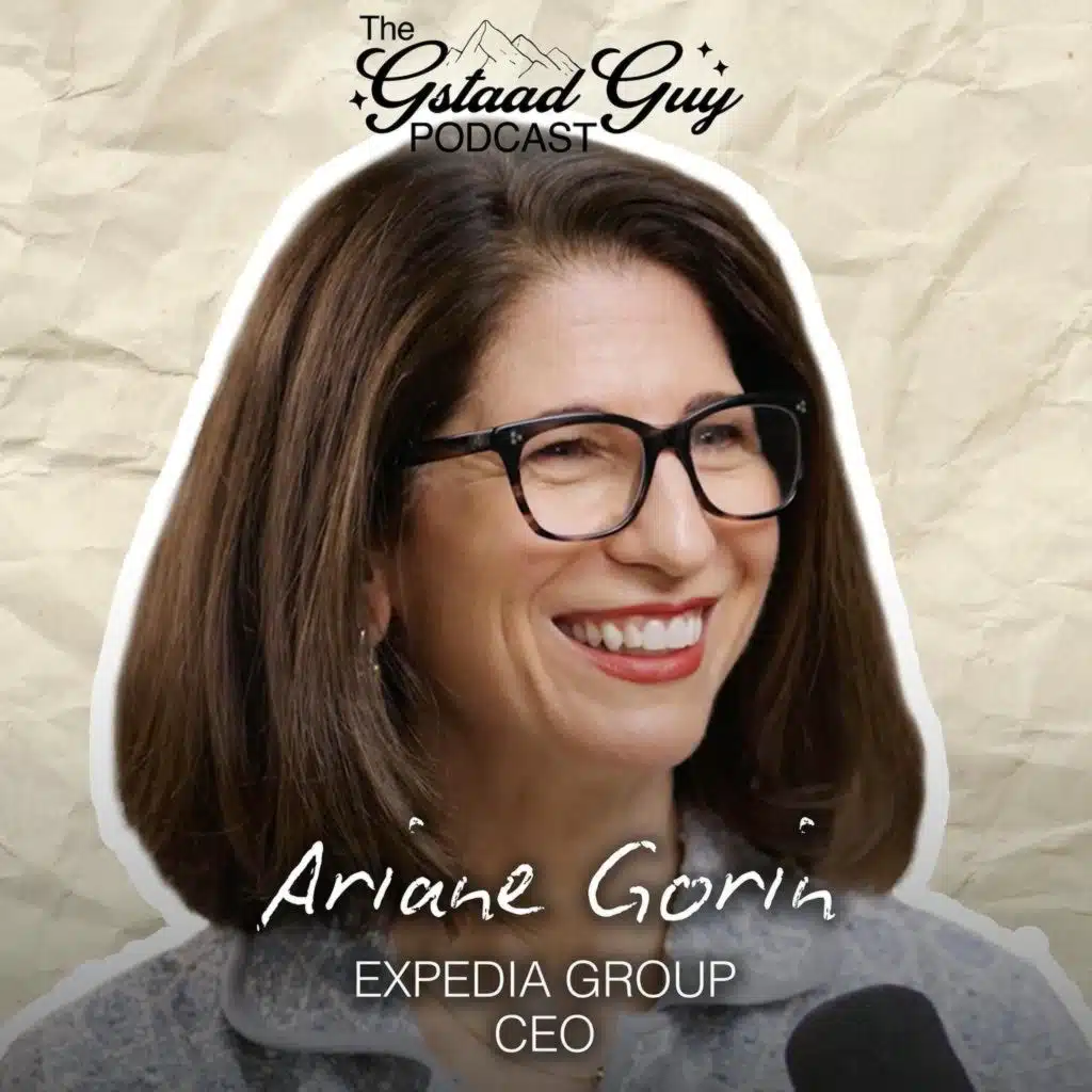 Expedia Group CEO: Ariane Gorin – Ambition, Manifesting, & Taking the Job Nobody Wanted