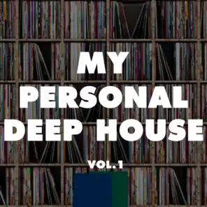 My Personal Deep House, Vol. 1