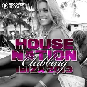 House Nation Clubbing - Ibiza 2013