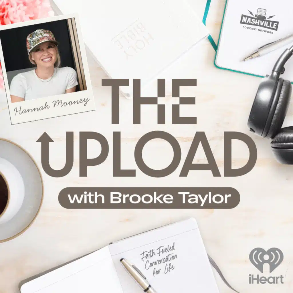 THE UPLOAD - Hannah Love Mooney: Raising Kids with Bold Faith, Spiritual Warfare & “Our Ceiling Is Their Floor”