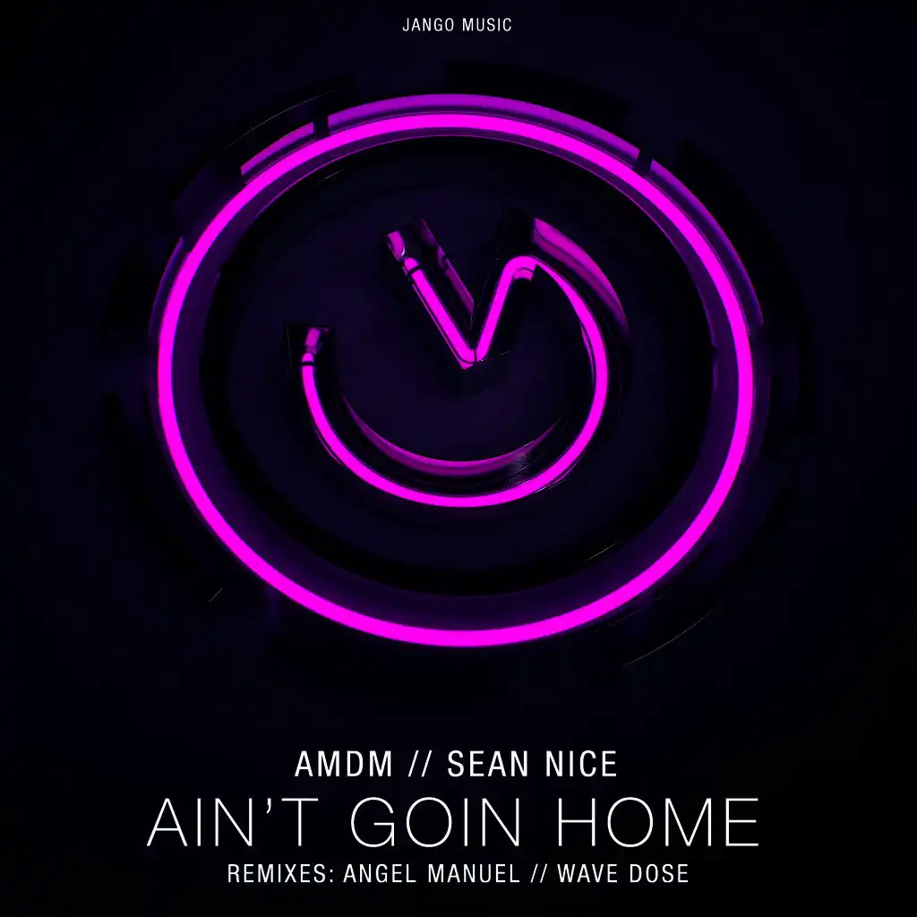 Ain't Goin Home (Angel Manuel Remix)