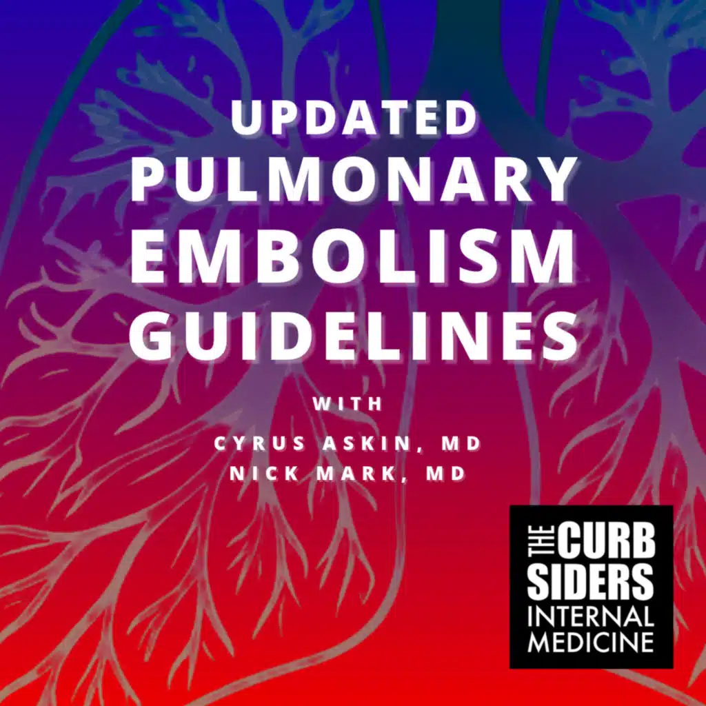 #544: Updated Pulmonary Embolism Guidelines