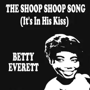 The Shoop Shoop Song (It's in His Kiss)