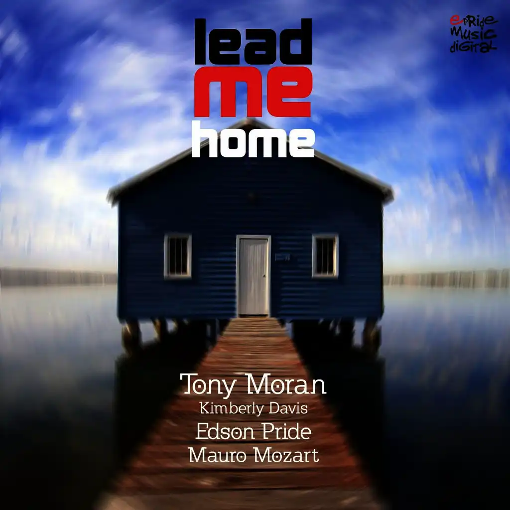 Lead Me Home (Mauro Mozart Remix) [ft. Kimberly Davis]