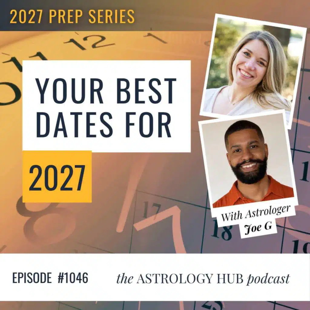 2027 Magic Dates: How to Use Astrology to Choose the BEST Time to Take Action | Joe G.